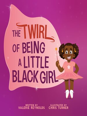 cover image of The Twirl of Being a Little Black Girl